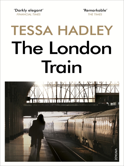 Title details for The London Train by Tessa Hadley - Available